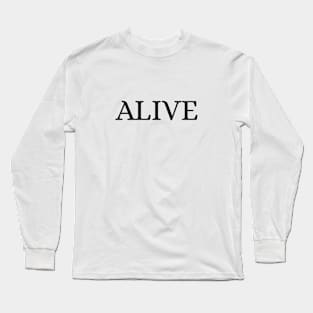 ALIVE Long Sleeve T-Shirt